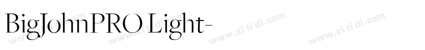 BigJohnPRO Light字体转换 BigJohnPRO Light字体转换